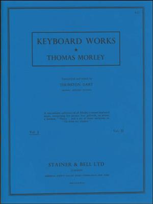 Thomas Morley: Keyboard Works - Volume 1: Clavier