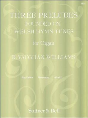Ralph Vaughan Williams: Three Preludes Founded On Welsh Hymn Tunes: Orgue