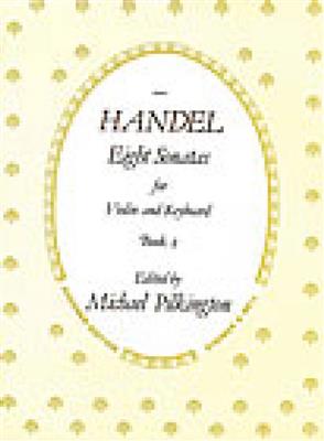 Georg Friedrich Händel: Eight Sonatas For Violin And Keyboard Book 2: Violon et Accomp.