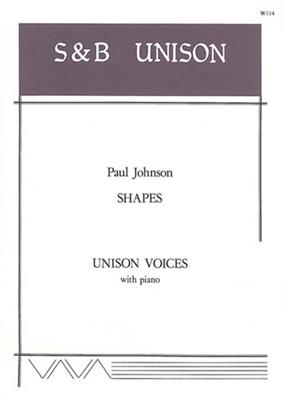 Paul Johnson: Shapes: Chœur Mixte et Piano/Orgue