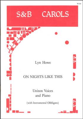 Lyn Howe: On Nights Like This: Chœur Mixte et Piano/Orgue