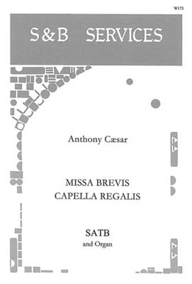 Anthony Caesar: Missa Brevis Capella Regalis: Chœur Mixte et Piano/Orgue
