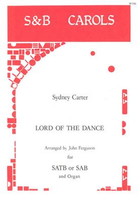 Sydney Carter: Lord Of The Dance: (Arr. John Ferguson): Chœur Mixte et Piano/Orgue