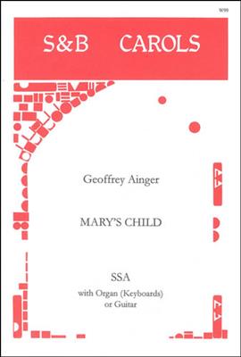 Geoffrey Ainger: Mary's Child: Voix Hautes et Piano/Orgue