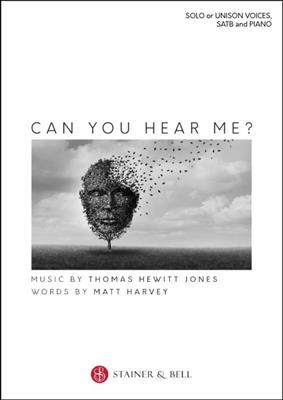 Thomas Hewitt-Jones: Can You Here Me: Chœur Mixte et Piano/Orgue