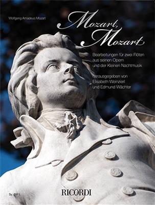 Wolfgang Amadeus Mozart: Mozart, Mozart!: Duo pour Flûtes Traversières