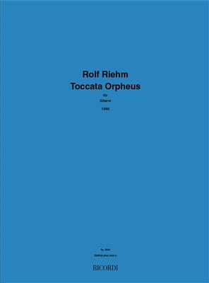 Rolf Riehm: Toccata Orpheus: Solo pour Guitare