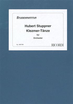 Hubert Stuppner: Klezmer Taenze Fuer Orchester: Orchestre Symphonique