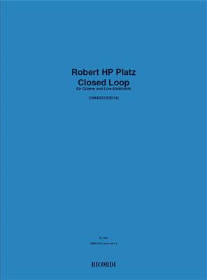 Robert HP Platz: Closed Loop: Guitare et Accomp.