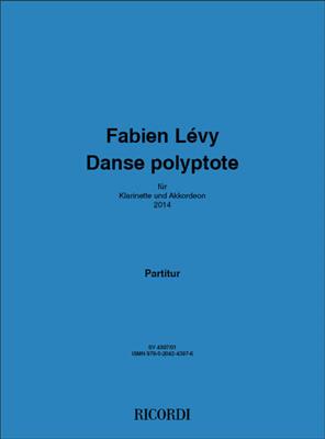 Fabien Lévy: Danse polyptote: Clarinette et Accomp.