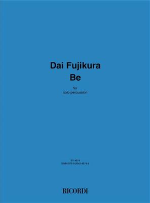 Dai Fujikura: Be (Solo Version): Autres Percussions