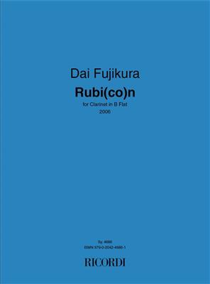 Dai Fujikura: Rubi(Co)N: Solo pour Clarinette