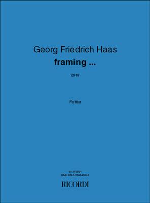 Georg Friedrich Haas: framing…: Orchestre Symphonique