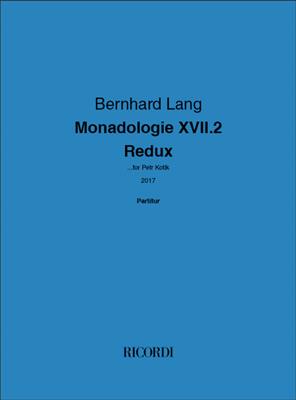 Bernhard Lang: Monadologie XVII.2 - Redux: Autres Ensembles