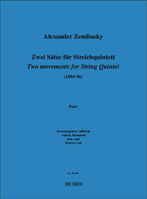 Alexander Zemlinsky: 2 Sätze für Streichquintett: Quintette à Cordes