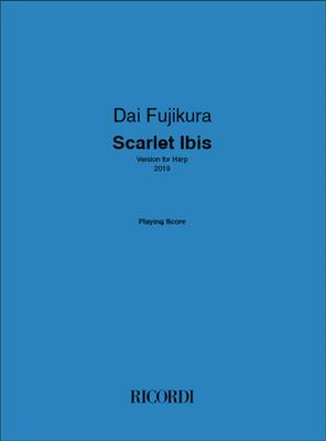 Dai Fujikura: Scarlet Ibis: Solo pour Harpe