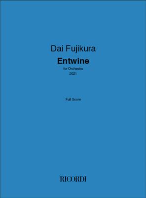 Dai Fujikura: Entwine: Orchestre de Chambre