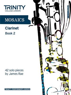 Mosaics - Clarinet Book 2: Solo pour Clarinette