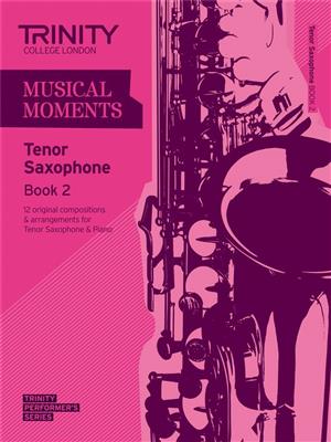 Musical Moments - Tenor Saxophone Book 2: Saxophone