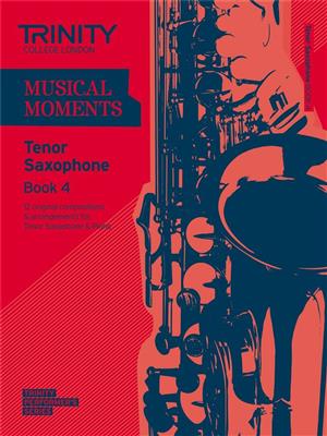 Musical Moments - Tenor Saxophone Book 4: Saxophone