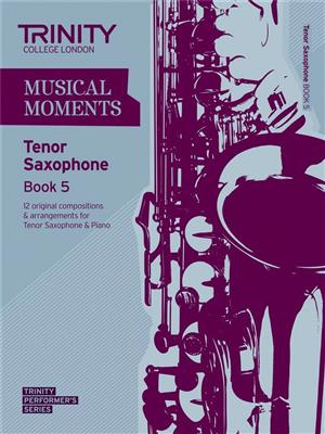 Musical Moments - Tenor Saxophone Book 5: Saxophone