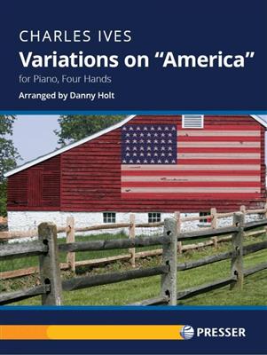 Charles E. Ives: Variations on America: (Arr. Danny Holt): Piano Quatre Mains