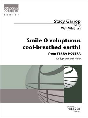 Stacy Garrop: Smile O voluptuous cool-breathed earth: Chant et Piano