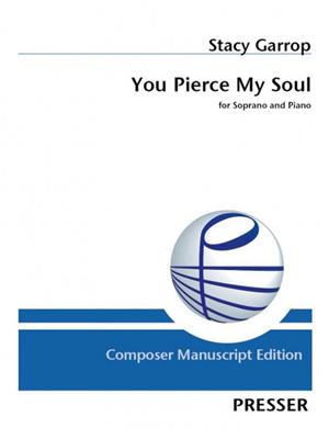 Stacy Garrop: You Pierce My Soul: Chant et Piano