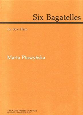 Marta Ptaszynska: Six Bagateles: Solo pour Harpe