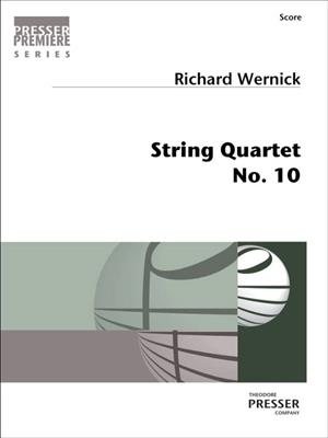 Richard Wernick: String Quartet No. 10 - Score: Quatuor à Cordes
