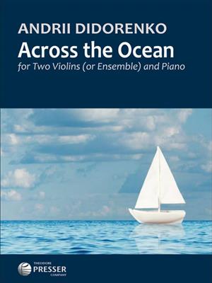 Andrii Didorenko: Across the Ocean: Duos pour Violons