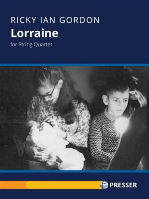 Ricky Ian Gordon: Lorraine: Quatuor à Cordes