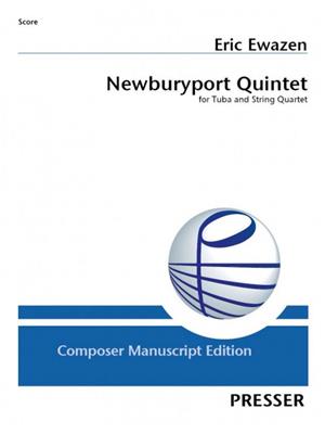 Eric Ewazen: Newburyport Quintet : Ensemble de Chambre