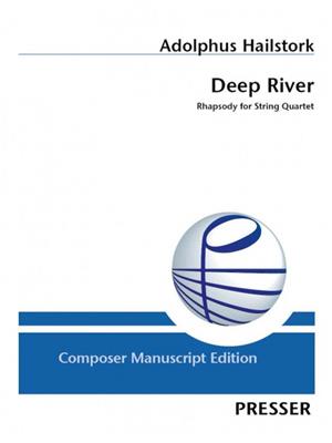 Adolphus Hailstork: Deep River : Quatuor à Cordes