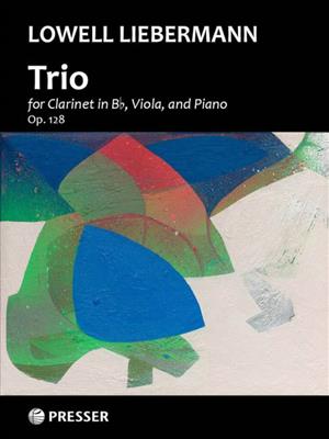 Lowell Liebermann: Trio op. 128 : Ensemble de Chambre