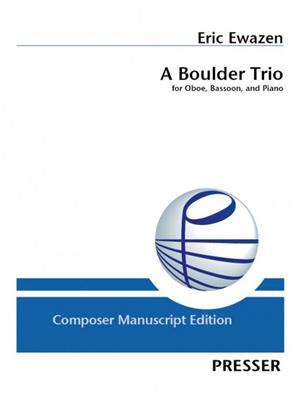 Eric Ewazen: A Boulder Trio: Ensemble de Chambre