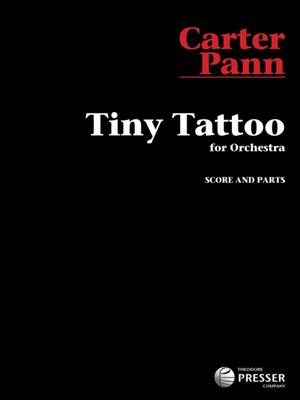 Carter Pann: Tiny Tattoo: Orchestre Symphonique