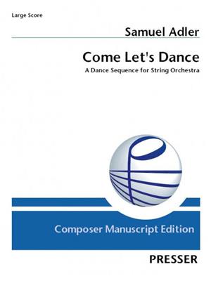 Samuel Adler: Come Let's Dance: Orchestre à Cordes