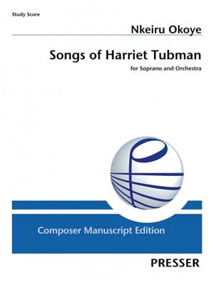 Nkeiru Okoye: Songs of Harriet Tubman : Orchestre et Voix