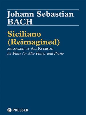 Johann Sebastian Bach: Siciliano: (Arr. Ali Ryerson): Flûte Traversière et Accomp.