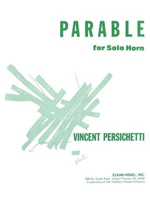 Vincent Persichetti: Parable for Solo Horn, Opus 120: Solo pour Cor Français
