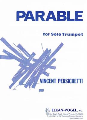 Vincent Persichetti: Parable for Solo Trumpet, Opus 127: Solo de Trompette