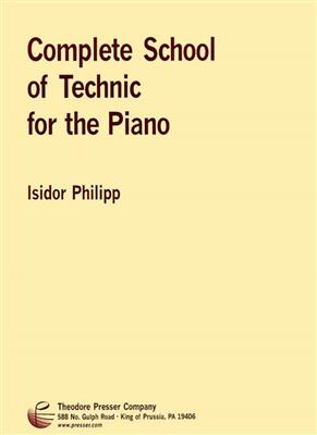 Isidore Philipp: Complete School Of Technic for The Piano: Solo de Piano