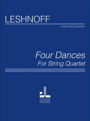 Jonathan Leshnoff: Four Dances for String Quartet: Arr. (Jonathan Leshnoff): Cordes (Ensemble)