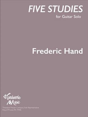 Frederic Hand: Five Studies for Guitar Solo: Solo pour Guitare