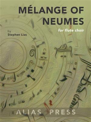 Stephen Lias: Mélange of Neumes : Flûtes Traversières (Ensemble)