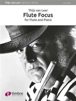Thijs van Leer: Flute Focus: Flûte Traversière et Accomp.
