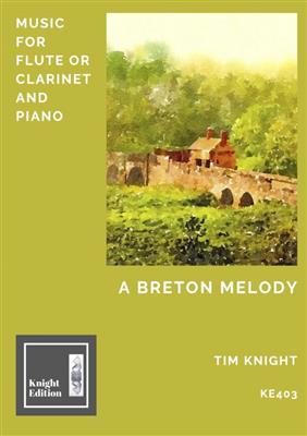 Tim Knight: A Breton Melody: Flûte Traversière et Accomp.