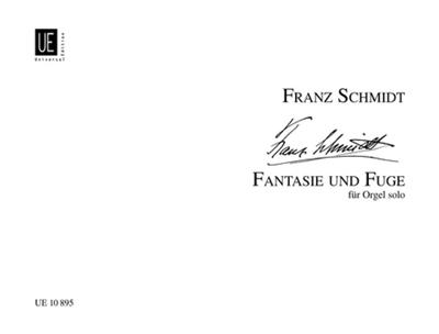 Franz Schmidt: Fantasie und Fuge: Orgue