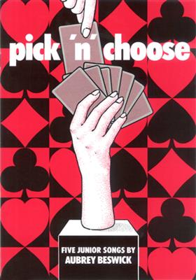 Aubrey Beswick: Pick'n Choose: Voix Hautes et Ensemble